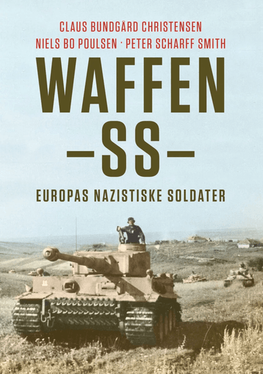 Waffen-SS av Claus Bundgård Christensen, Niels Bo Poulsen, Peter Scharff Smith