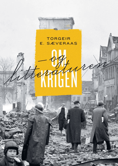 Om krigen - og litteraturen av Torgeir E. Sæveraas