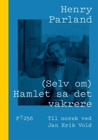 (Selv om) Hamlet sa det vakrere av Henry Parland