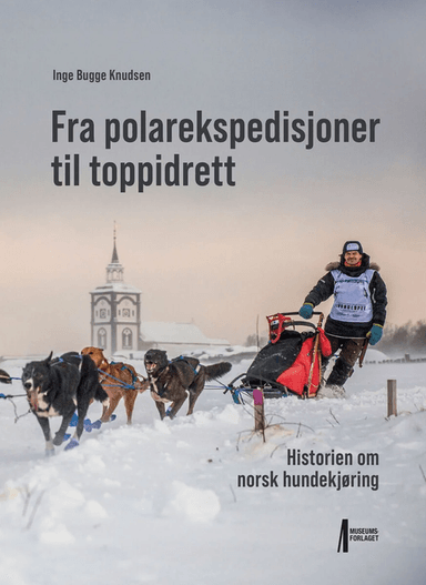 Fra polarekspedisjoner til toppidrett av Inge Bugge Knudsen