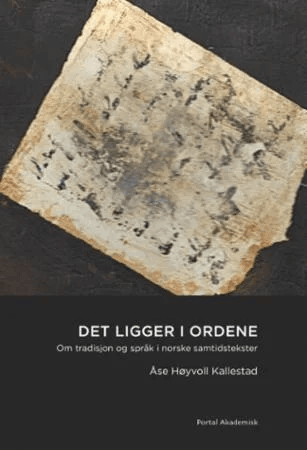 Det ligger i ordene av Åse Høyvoll Kallestad