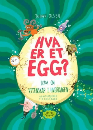 Hva er et egg? av Johan Olsen