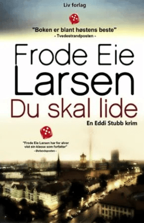 Du skal lide av Frode Eie Larsen