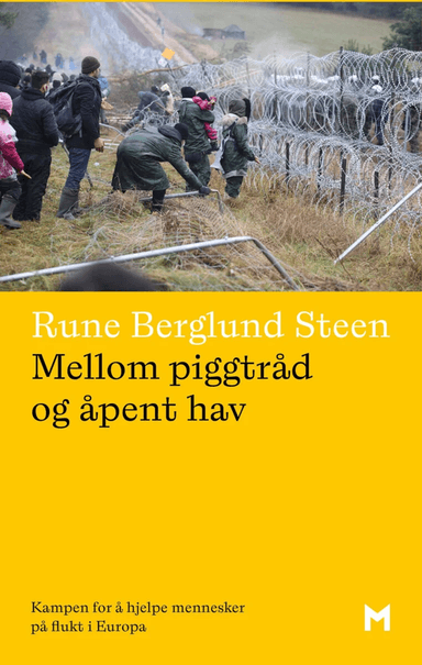 Mellom piggtråd og åpent hav av Rune Berglund Steen