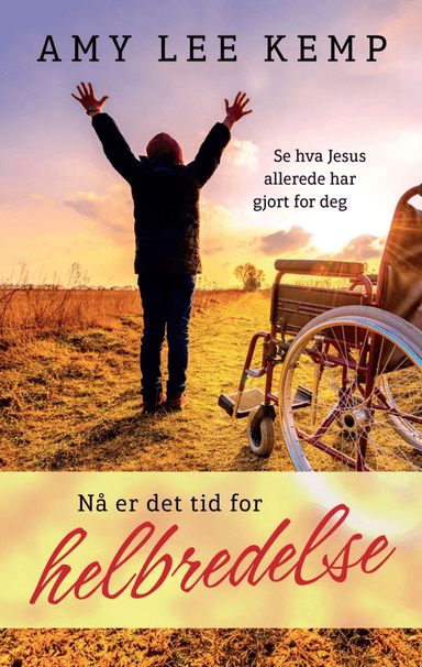 Nå er det tid for helbredelse av Amy Lee Kemp