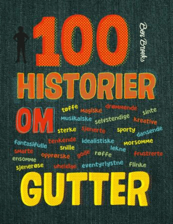 100 historier om gutter av Ben Brooks