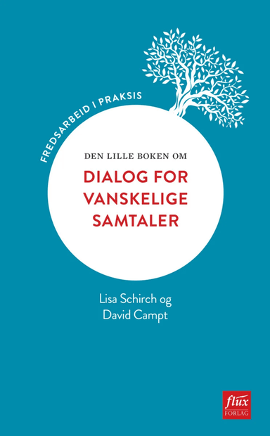 Den lille boken om dialog for vanskelige samtaler av David Campt, Lisa Schirch