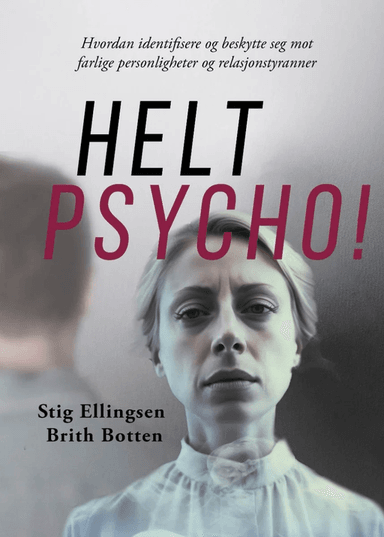 Helt psycho! av Brith Botten, Stig Ellingsen