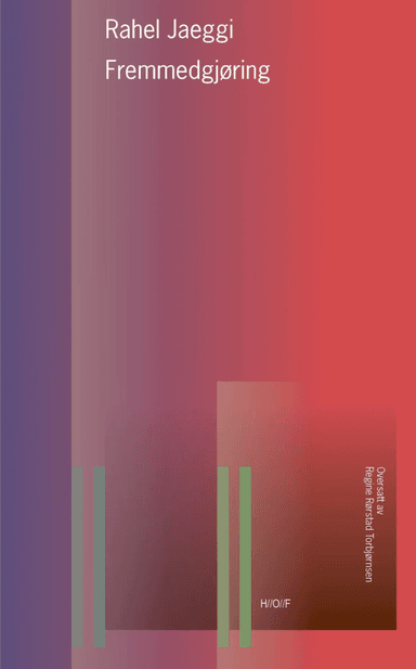 Fremmedgjøring av Rahel Jaeggi