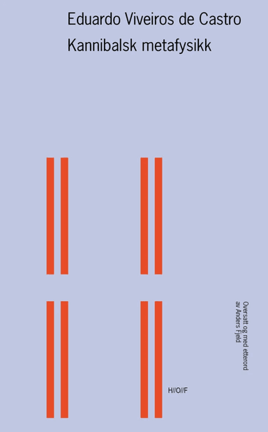 Kannibalsk meta­fysikk av Eduardo Viveiros de Castro