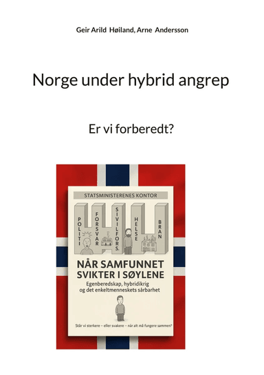 Norge under hybrid angrep av Arne Andersson, Geir Arild Høiland