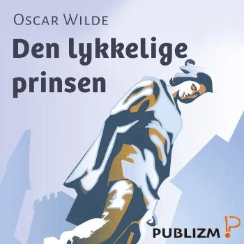 Den lykkelige prinsen av Oscar Wilde