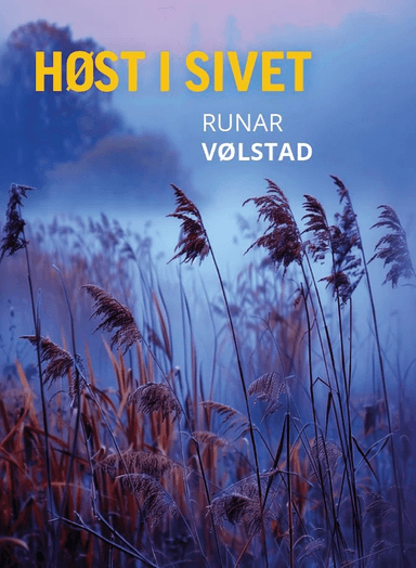 Høst i sivet av Runar Vølstad