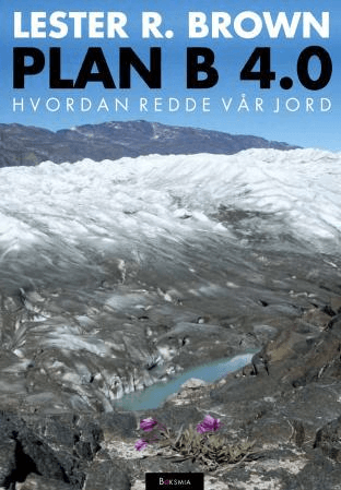 Plan B 4.0 av Lester R. Brown