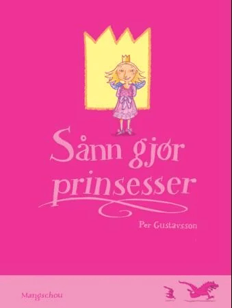 Sånn gjør prinsesser av Per Gustavsson