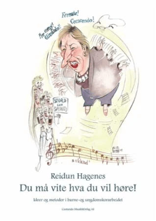 Du må vite hva du vil høre! av Reidun Hagenes