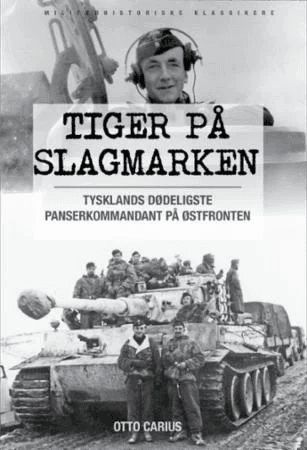 Tiger på slagmarken av Otto Carius
