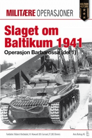 Slaget om Baltikum 1941 av Robert Kirchubel