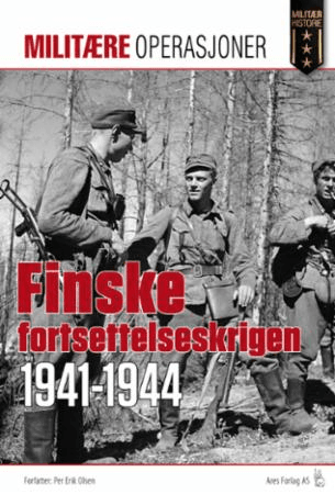 Den finske fortsettelseskrigen 1941-1944 av Per Erik Olsen