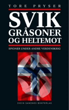 Svik, gråsoner og heltemot av Tore Pryser