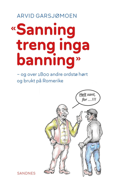 Sanning treng inga banning av Arvid Garsjømoen