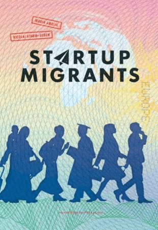 Startup migrants av Maria Amelie, Nicolai Strøm-Olsen