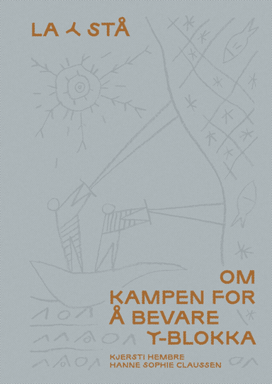 La Y stå av Hanne Sophie Claussen, Kjersti Hembre