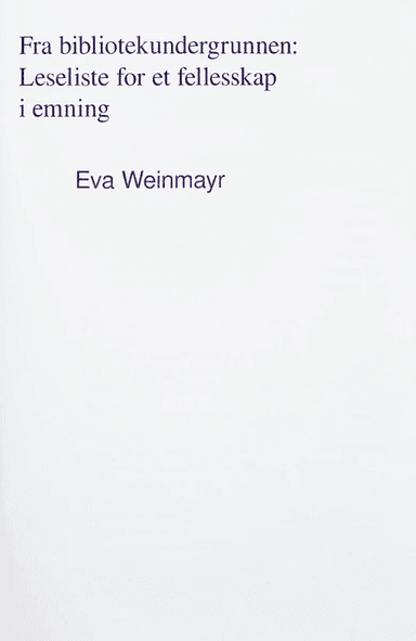 Fra bibliotekundergrunnen av Eva Weinmayr