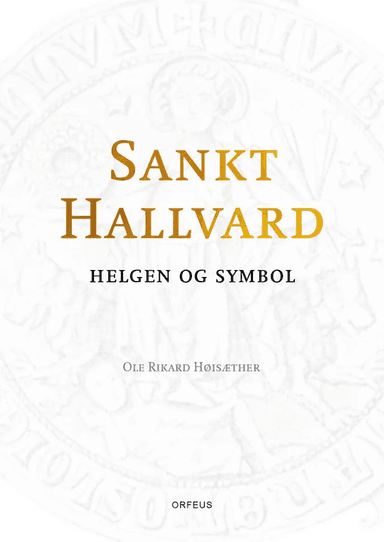 Sankt Hallvard av Ole Rikard Høisæther