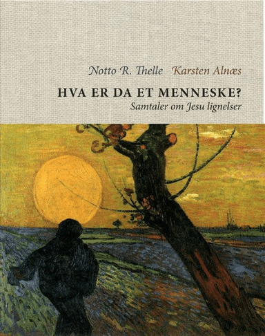Hva er da et menneske? av Karsten   Thelle Notto R. Alnæs
