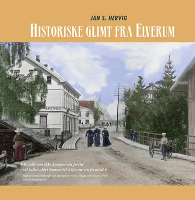 Historiske glimt fra Elverum av Jan S. Hervig