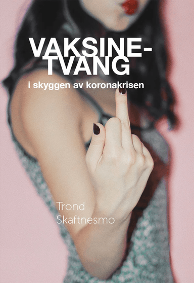 Vaksinetvang av Trond Skaftnesmo
