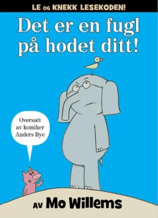 Det er en fugl på hodet ditt! av Mo Willems