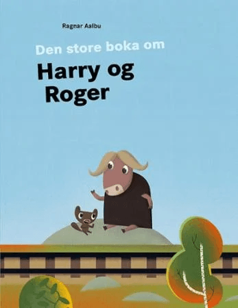 Den store boka om Harry og Roger av Ragnar Aalbu