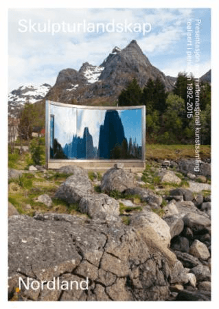 Skulpturlandskap Nordland = Artscape Nordland : presentation of an international art collection crea