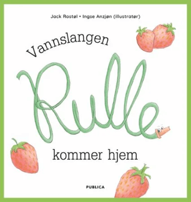 Vannslangen Rulle kommer hjem av Jack Rostøl