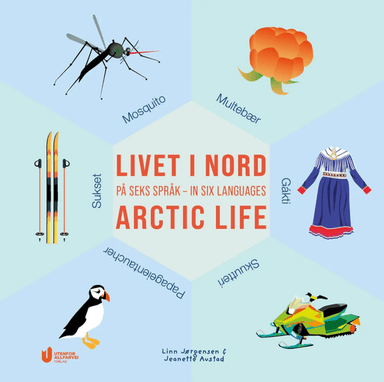 Livet i nord = Arctic life av Jeanette Austad, Linn Jørgensen