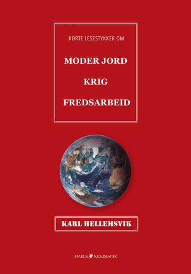 Moder jord, krig, fredsarbeid av Karl Hellemsvik