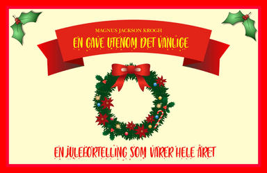 En gave utenom det vanlige av Magnus Jackson Krogh