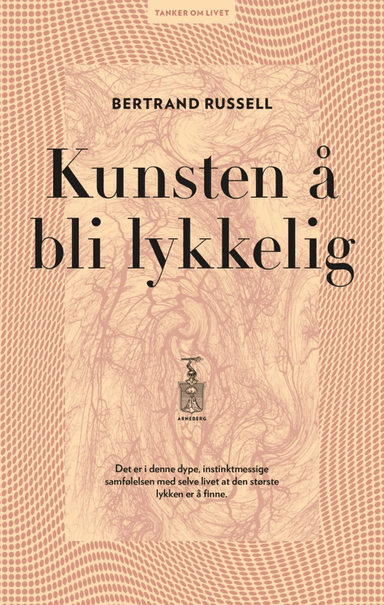 Kunsten å bli lykkelig av Bertrand Russell