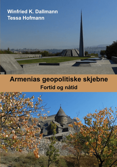 Armenias geopolitiske skjebne av Winfried K. Dallmann, Tessa Hofmann