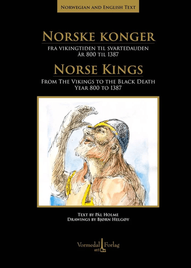 Norske konger fra vikingtiden til svartedauden  = Norse kings av Pål Holme