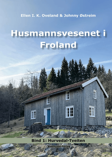 Husmannsvesenet i Froland av Ellen I. K. Oveland, Johnny Østreim
