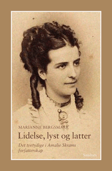 Lidelse, lyst og latter av Marianne Bergsmark