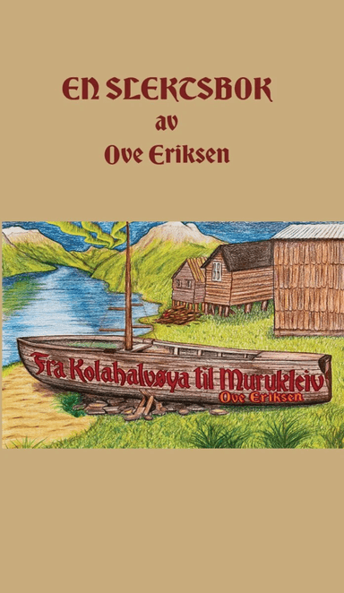 Fra Kolahalvøya til Murukleiv av Ove Eriksen
