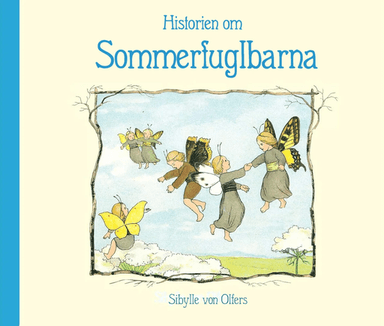 Historien om sommerfuglbarna av Sibylle von Olfers