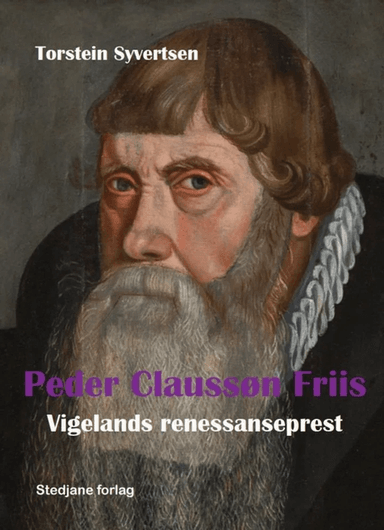 Peder Claussøn Friis av Torstein Syvertsen