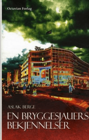 En bryggesjauers bekjennelser av Aslak Berge