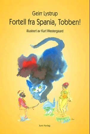 Fortell fra Spania, Tobben! av Geirr Lystrup