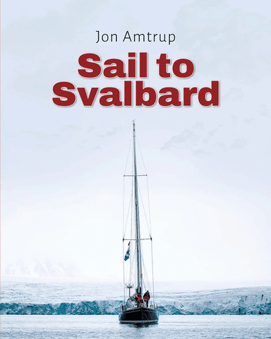 Sail to Svalbard av Jon Amtrup